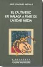 El Cautiverio En Malaga A Fines De La Edad Media