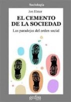 El Cemento De La Sociedad: Las Paradojas Del Orden Social PDF