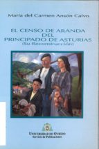 El Censo De Aranda Del Principado De Asturias: Su Reconstruccion