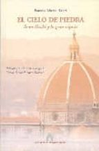 El Cielo De Piedra: Brunelleschi Y La Gran Cupula PDF