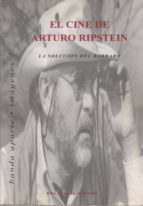 El Cine De Arturo Ripstein. La Solución Del Bárbaro