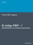 El Codigo Pbip-1 : Operatividad En La Interfaz Buque-puerto