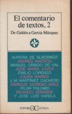 El Comentario De Textos, 2. De Galdós A García Márquez