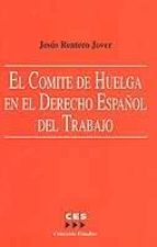 El Comite De Huelga En El Derecho Español Del Trabajo
