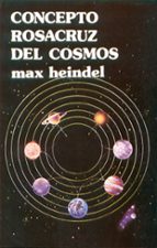 El Concepto Rosacruz Del Cosmos: O Ciencia Oculta Cristiana