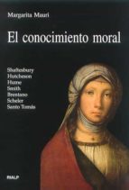 El Conocimiento Moral: Shaftesbury, Hutcheson, Hume, Smith, Brent Ano, Scheler, Santo Tomas