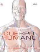 El Cuerpo Humano: Guia Ilustrada De Su Estructura Funciones Y Tra Stronos