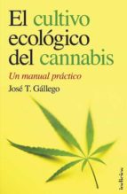 El Cultivo Ecologico Del Cannabis: Un Manual Practico