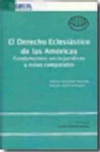 El Derecho Eclesiastico De Las Americas: Fundamentos Socio-juridi Cos Y Notas Comparadas