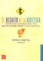 El Desafio De La Bioetica: Textos De Bioetica, Volumen Ii