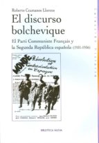 El Discurso Bolchevique: El Parti Communiste Français Y La Segund A Republica Española PDF