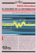 El Discurso De La Informacion: La Construccion Del Espejo Social PDF
