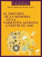 El Discurso De La Memoria En La Narrativa Alemana A Partir De 199 0 PDF