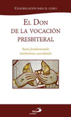 El Don De La Vocacion Presbiteral: Ratio Fundamentalis Institutionis Sacerdotalis