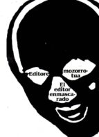 El Editor Enmascarado Editore Mozorrotua
