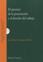 El Ejercicio De La Prostitucion Y El Derecho Del Trabajo