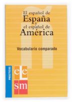 El Español De España Y El Español De America: Vocabulario Compara Do