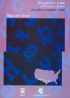 El Español En El Sur De Estados Unidos: Estudios, Encuestas, Text Os