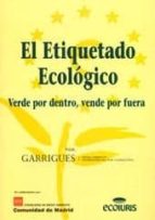 El Etiquetado Ecologico: Verde Por Dentro, Vende Por Fuera PDF