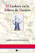 El Euskera En La Ribera De Navarra