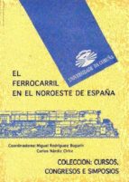 El Ferrocarril En El Noroeste De España PDF