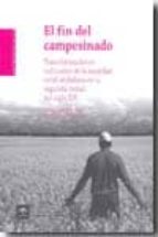 El Fin Del Campesino: Transformaciones Culturales De La Sociedad Rural Andaluza En La Segunda Mitad Del Siglo Xx