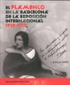 El Flamenco En La Barcelona De La Exposicion Internacional 1929- 1930