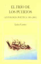 El Frio De Los Puertos: Antologia Poetica 1984-2005