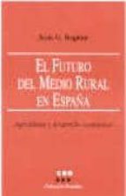 El Futuro Del Medio Rural En España
