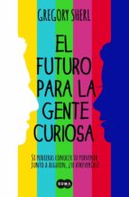 El Futuro Para La Gente Curiosa PDF