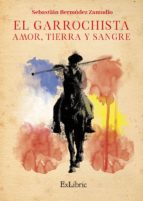 El Garrochista. Amor, Tierra Y Sangre PDF