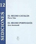 El Hecho Catalan, El Hecho Portugues