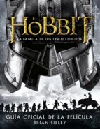 El Hobbit: La Batalla De Los Cinco Ejercitos Guia Oficial De La Pelicula
