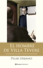 El Hombre De Villa Tevere: Los Años Romanos De Jose Maria Escriva De Balaguer PDF