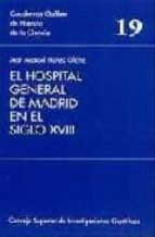 El Hospital General De Madrid En El Siglo Xviii: Actividad Medico -quirurgica