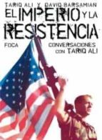 El Imperio Y La Resistencia: Conversaciones Con Tariq Ali PDF