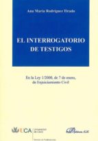 El Interrogatorio De Testigos: En La Ley 1/2000, De 7 De Enero, D E Enjuiciamiento Civil PDF