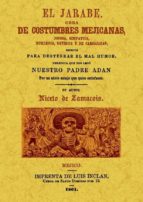 El Jarabe: Obra De Costumbres Mejicanas, Jacosa, Simpatica, Burle Sca, Satirica Y De Carcajadas