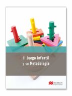 El Juego Infantil Y Su Metodologia 2014