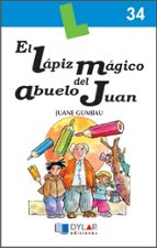 El Lápiz Mágico De Abuelo Juan - Cuaderno 34