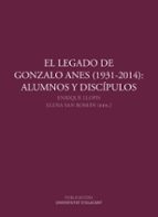 El Legado De Gonzalo Anes : Alumnos Y Discípulos PDF