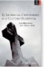 El Legado Del Cristianismo En La Cultura Occidental: Los Desafios Del Siglo Xxi
