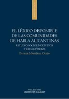 El Lexico Disponible De Las Comunidades De Habla Alicantinas: Estudio Sociolingüistico Y Diccionarios