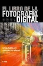 El Libro De La Fotografia Digital: Captar,manipular Y Almacenar Imagenes PDF