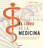 El Libro De La Medicina: De Los Medicos Brujos A Los Robots Ciruj Anos PDF
