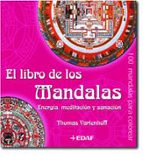 El Libro De Los Mandalas: Energia, Meditacion Y Sanacion