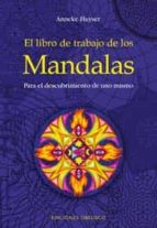 El Libro De Trabajo De Los Mandalas: Para El Descubrimiento De Un O Mismo