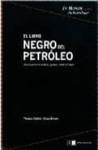 El Libro Negro Del Petroleo: Una Historia De Codicia, Guerra, Pod Er Y Dinero