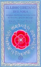El Libro Tibetano Del Yoga: Antiguas Enseñanzas Budistas Sobe La Filosofia Y Practica Del Yoga