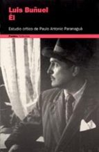 El, Luis Buñuel: Estudio Critico